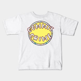 Commit crime flowery funny meme Kids T-Shirt